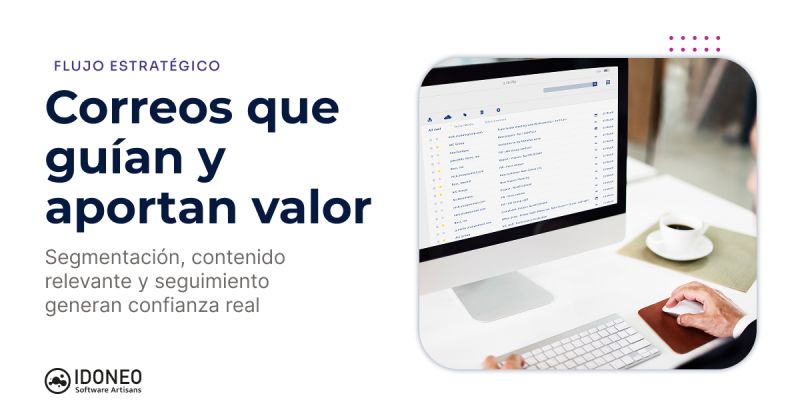Correos que guian y aportan valor
