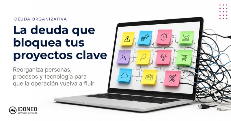 La deuda que bloquea tus proyectos clave